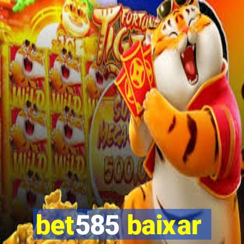 bet585 baixar